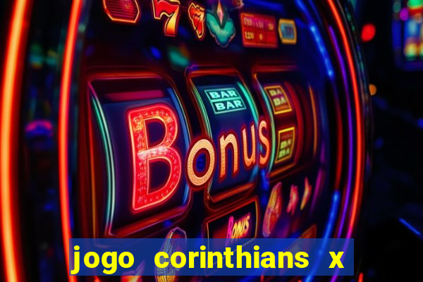 jogo corinthians x fortaleza ao vivo gratis